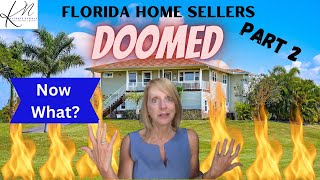 TROUBLE FOR FL HOME SELLERS PART 2  How to Sell Your Home in FLs Flailing Real Estate Market [upl. by Noyart]