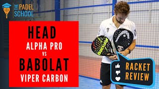 Head Alpha Pro vs Babolat Viper Carbon Padel Racket Review [upl. by Shugart682]