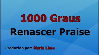 1000 Graus  Renascer Praise voz e letra [upl. by Emmett]