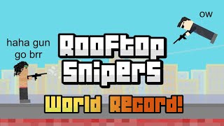 I got the WORLD RECORD in ROOFTOP SNIPERS [upl. by Leahcym890]