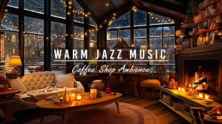 Warm Crackling Fireplace amp Cozy Instrumental Jazz Music in Coffee Shop Ambience to Work StudySleep [upl. by Heshum]