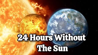 What If The Sun Switched Off For 24 Hours  Space Documentary [upl. by Ihn607]