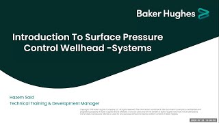 Introduction to Surface Pressure Control Wellhead Systems Eng Hazem Said Baker Huges [upl. by Ania]