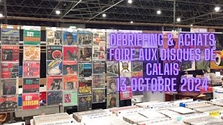 Débriefing et Achats Foire aux disques de Calais  13 Octobre 2024 [upl. by Euk624]