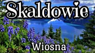 Skaldowie  Wiosna [upl. by Rose]