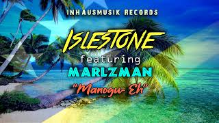 Islestone X Marlzman  Manogu EhOfficial Audio2022inHausmusik Records [upl. by Nichani133]