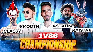 1 vs 6 CHAMPIONSHIP🏆FT SMOOTH TUFAN CLASSY ARI SPIKE ASTATINE🔴 nonstopgaming classy cswlive [upl. by Markson]