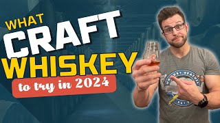 Top 5 Craft Whiskeys You Must Try This Year [upl. by Dnalro114]