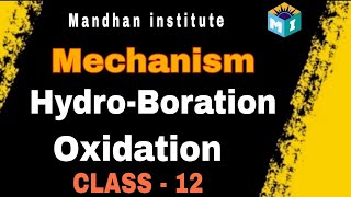 MECHANISM HYDROBORATION OXIDATION REACTION  CLASS 12  JEE  NEET  ORGANIC CHEMISTRY  ROHIT SIR [upl. by Hales163]