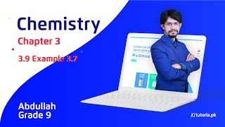 Chemistry Class 9  Chapter 3  Topic 39  Example 37  in urdu  tutoriapk [upl. by Eillah]