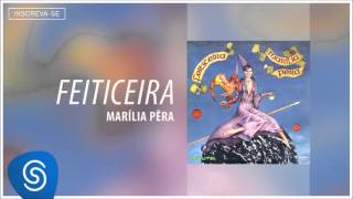 Marília Pêra  Dança da Feiticeira Álbum Feiticeira Áudio Oficial [upl. by Norha783]