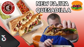 CHIPOTLE  NEW FAJITA QUESADILLA TIKTOK HACK REVIEW [upl. by Det570]