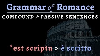 Romance Languages syntax of compound amp passive sentences [upl. by Doughty]