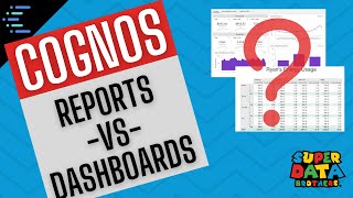 Cognos Reports vs Dashboards  Which to choose and why [upl. by Jaye]