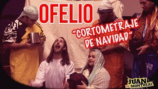 Ofelio  Cortometraje Navideño [upl. by Aiynot]