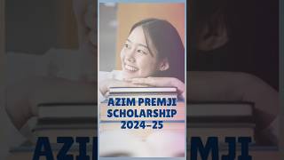 Azim Premji Scholarship 202425 azimpremji scholarshiponline up mp rajasthan jharkhand [upl. by Gnoud]