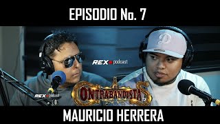 EPISODIO 7 PODCAST REX MAURIO HERRERA [upl. by Yruama]