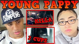 YOUNG PAPPY 2 CUPS REACTION  YOUNG PAPPY KILLA REACTION  MY DAD REACTS [upl. by Blanka243]