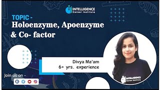 Holoenzyme apoenzyme amp cofactor By Divya Maam  Intelligence Career Institute biology neet2021 [upl. by Cotsen678]