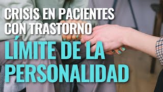 Las CRISIS de los pacientes con TLP [upl. by Mirna343]