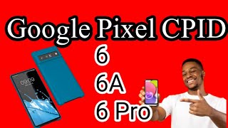 How to Fix Google Pixel 6 6A 6Pro CPID amp IMEI Repair CPID amp IMEI on Pixel 6 6Pro [upl. by Shipman]