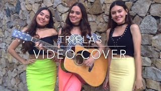 Caminar de tu mano  Río Roma Ft Fonseca  TRIELAS VIDEO COVER [upl. by Edac]