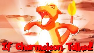 IF POKÉMON TALKED Charmeleon Evolves Part 1 of 4 [upl. by Acinorev]