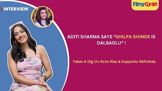 Aditi Sharma KKK14 Calls Shilpa Shinde Dalbadlu Takes A Dig On Asim Riaz amp Supports Abhishek [upl. by Enahsed]