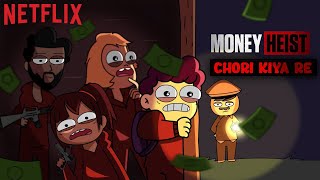 Original Money Heist Or A RipOff Ft NOTYOURTYPE  Netflix India [upl. by Ballinger]