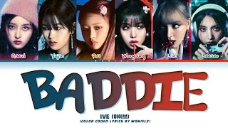 IVE 아이브 Baddie Lyrics Color Coded LyricsHan Rom Eng  IVE MINE [upl. by Pren]