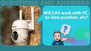 Will CA3 work with PC  to view position etc securitycamera home camera2024 [upl. by Tadeas]