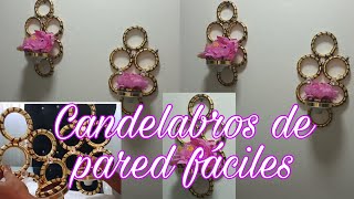 DIY Como hacer unos hermosos candelabros de pared sin gastar mucho Dinero [upl. by Sirrom256]