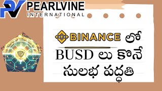 Pearlvine International Simple way to by BUSD in Binance [upl. by Yauqram858]