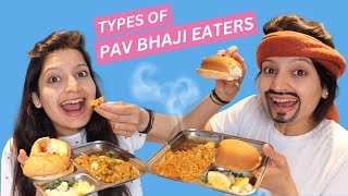 TYPES OF PAV BHAJI EATERS  Laughing Ananas [upl. by Ayidah224]