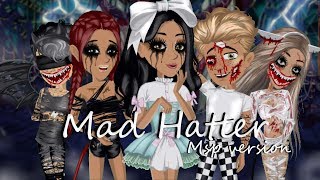 Mad Hatter  Msp version 12k special [upl. by Ydniahs909]