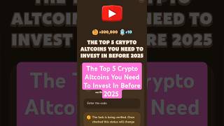 The Top 5 Crypto Altcoins You Need To Invest In Before 2025  MemeFi Video Code [upl. by Niac816]