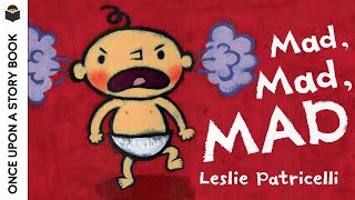 Mad Mad Mad Leslie Patricelli Read Aloud [upl. by Golter]