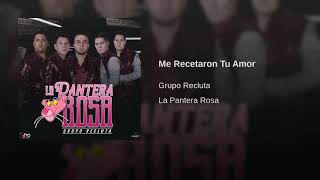 Grupo Recluta  Me Recetaron Tu Amor [upl. by Esme]