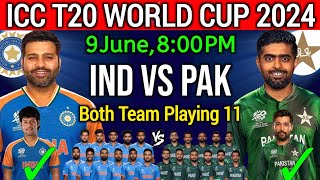 ICC T20 World Cup 2024 India vs Pakistan  India vs Pakistan Playing 11  Ind vs Pak Playing 11 [upl. by Reo854]