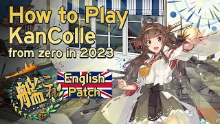 How to play KanColle in English Zero to Hero 2023 [upl. by Agnella526]