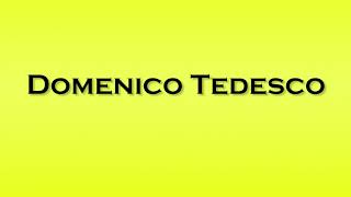 Pronunciation of Domenico Tedesco [upl. by Eilerua417]