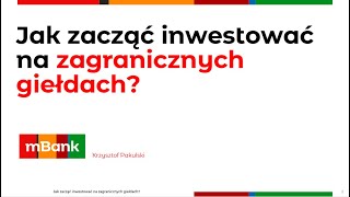 Jak zacząć inwestować na zagranicznych giełdach [upl. by Annahsat]