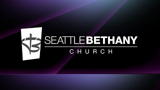 Seattle Bethany Service  South 1132024 English [upl. by Ioyal]