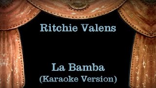 Ritchie Valens  La Bamba  Lyrics Karaoke Version [upl. by Bose]