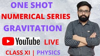 One Shot Revision  Numerical Series  Gravitation  Class 11th Physics  CBSE  NEET  JEE [upl. by Calysta]