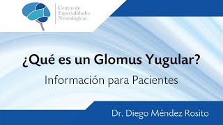 ¿Qué es un Glomus Yugular Información para pacientes [upl. by Aramal]