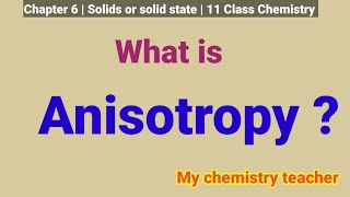 What is Anisotropy  Isotropy vs Anisotropy  Anisotropy in crystalline solids [upl. by Wadlinger]