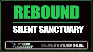 Rebound  SILENT SANCTUARY KARAOKE [upl. by Anina]