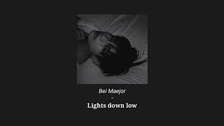 Bei Maejor  Lights down low SLOWED  Reverb [upl. by Aillicsirp]