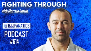 BJJ Fanatics Podcast 614 Marcelo Garcia [upl. by Calva]